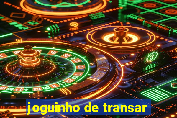 joguinho de transar